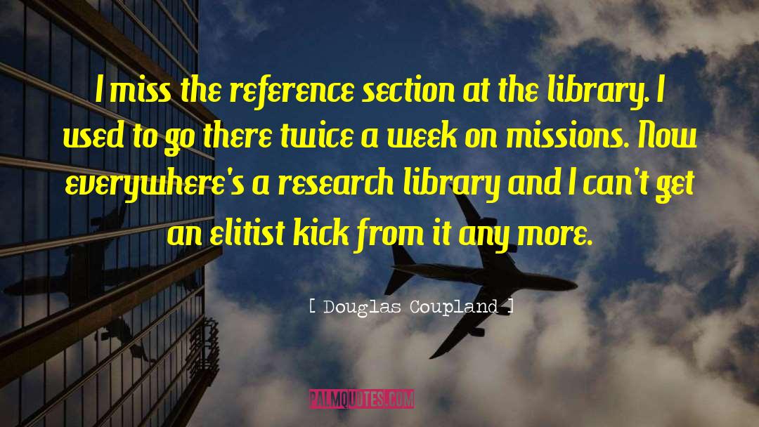 Library Research quotes by Douglas Coupland