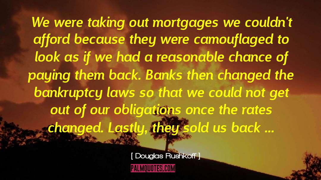 Licata Bankruptcy quotes by Douglas Rushkoff