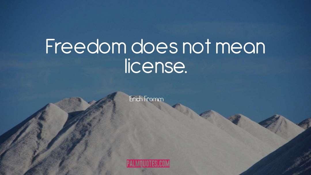 License quotes by Erich Fromm
