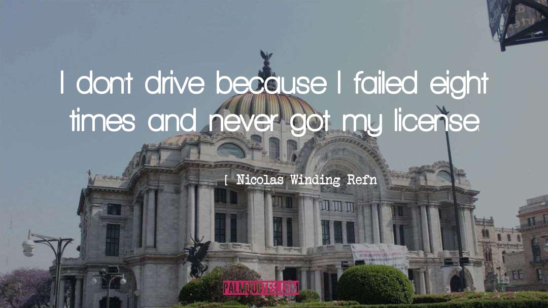 License quotes by Nicolas Winding Refn