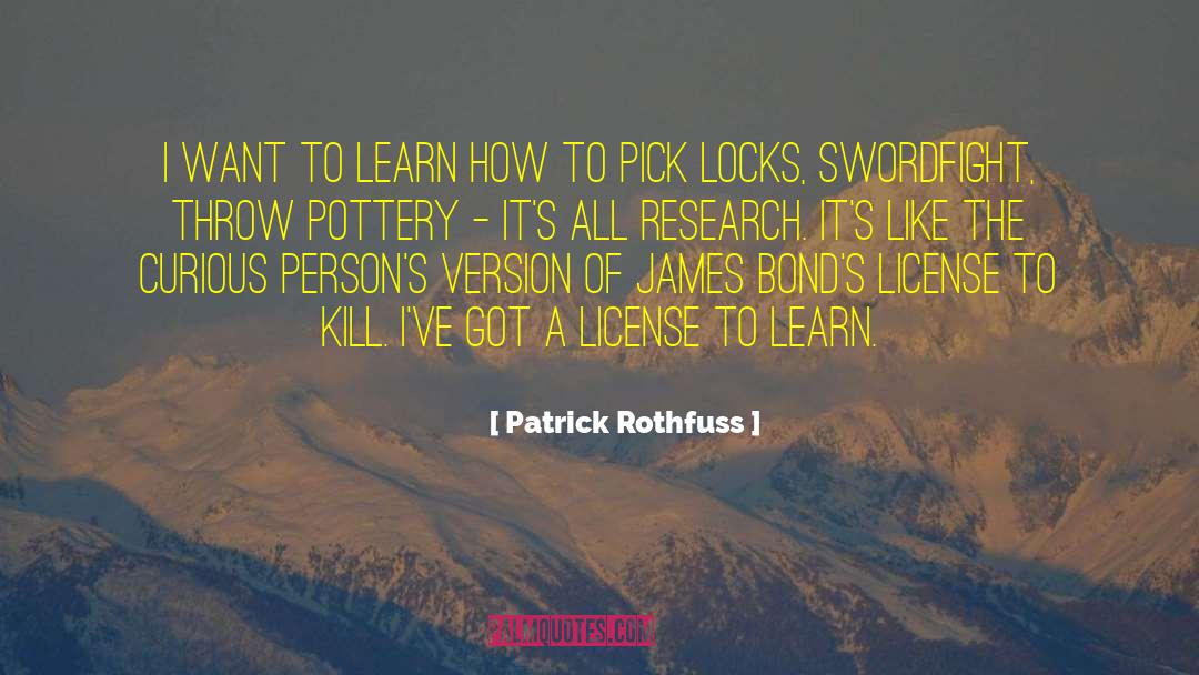 License To Kill quotes by Patrick Rothfuss
