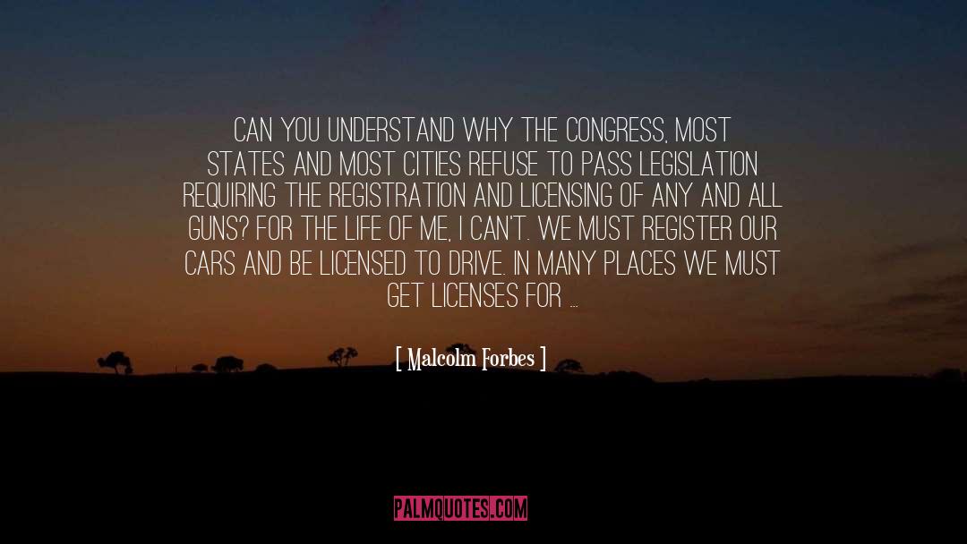 Licenses quotes by Malcolm Forbes