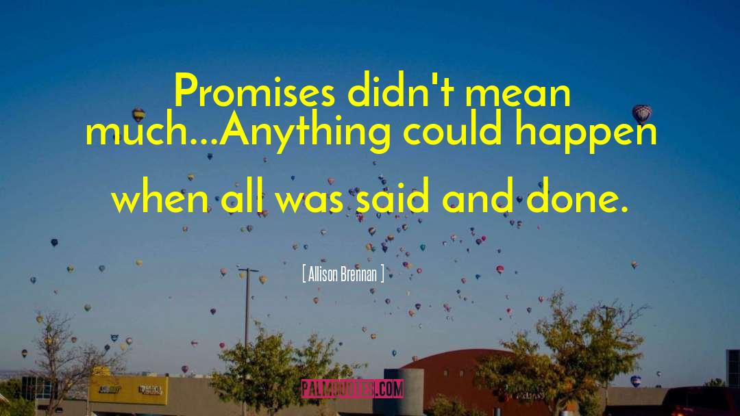 Lick And Promises quotes by Allison Brennan