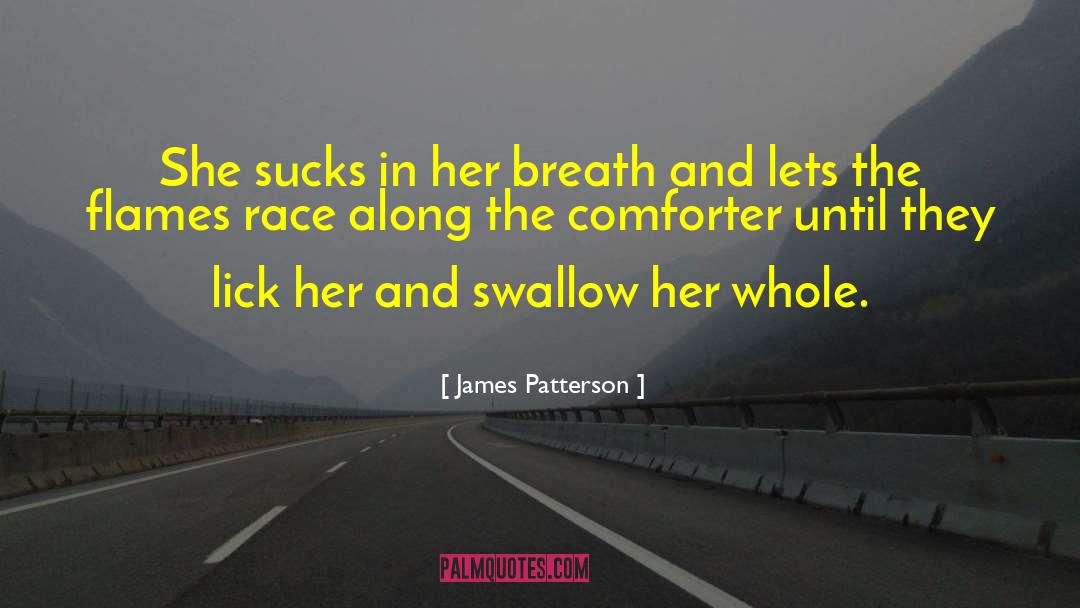 Lick quotes by James Patterson