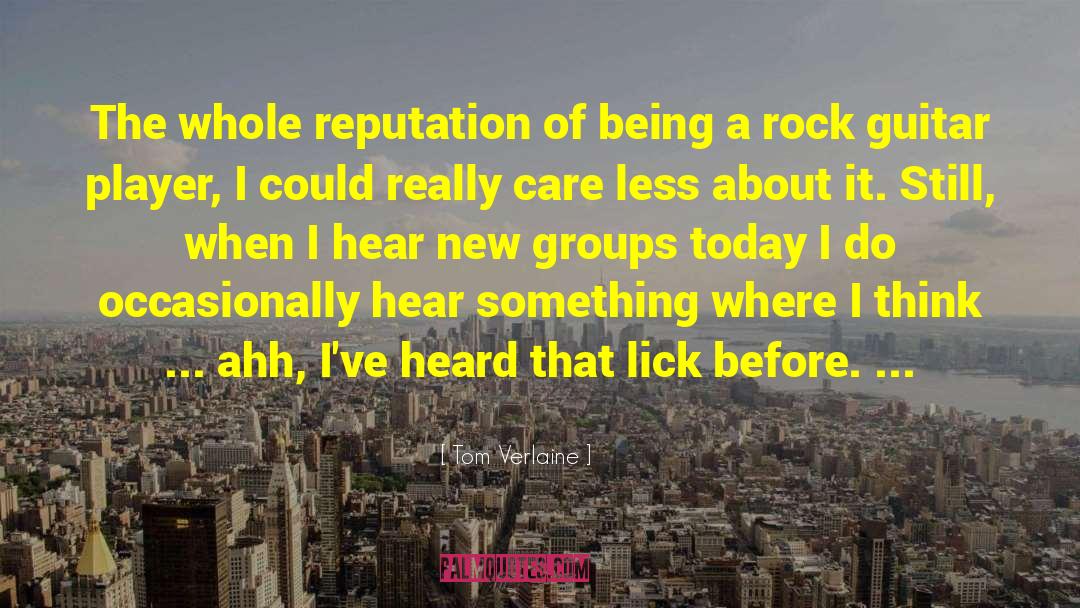 Lick quotes by Tom Verlaine