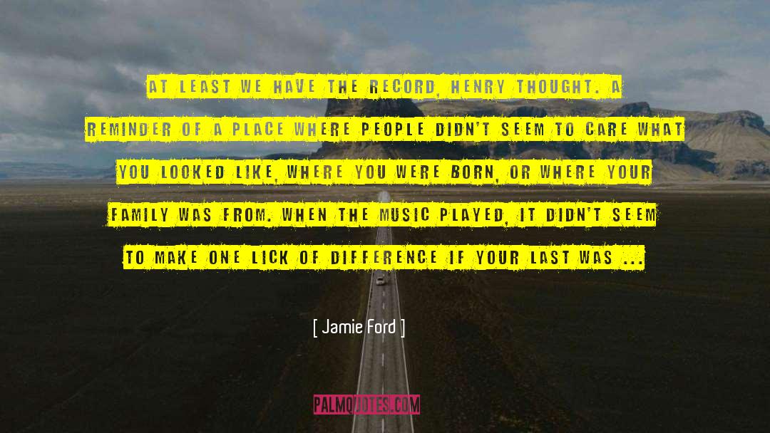 Lick quotes by Jamie Ford