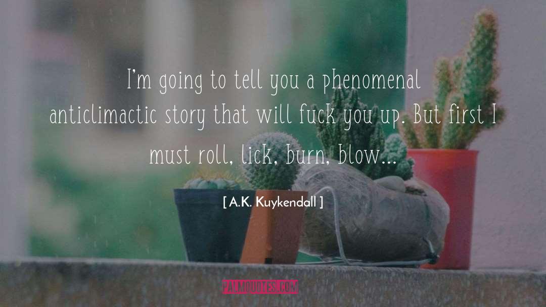 Lick quotes by A.K. Kuykendall