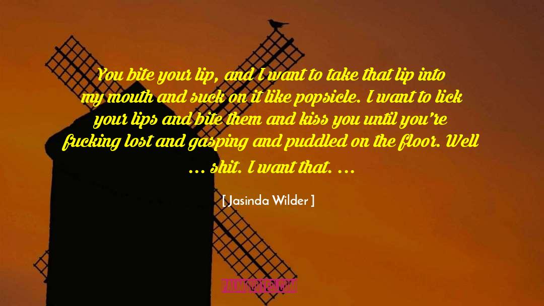 Lick quotes by Jasinda Wilder