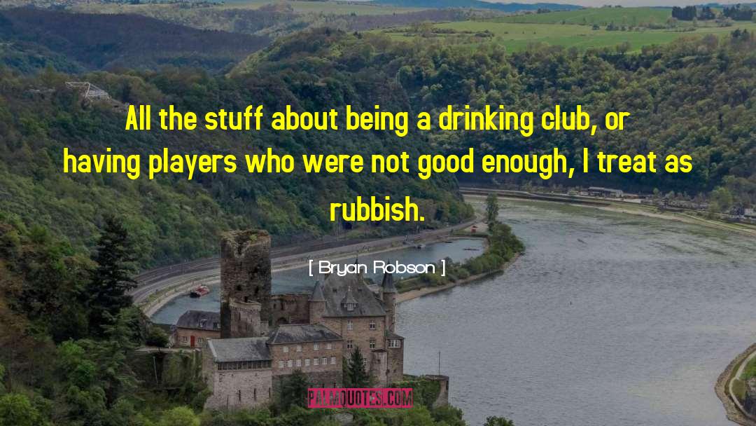 Lickable Treat quotes by Bryan Robson