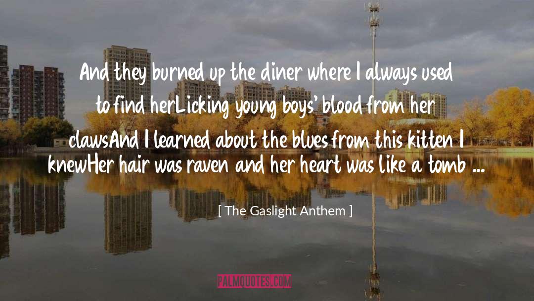 Licking quotes by The Gaslight Anthem