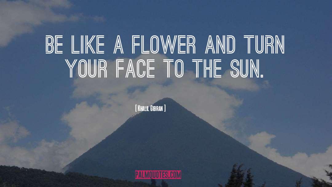 Lickness Flower quotes by Khalil Gibran
