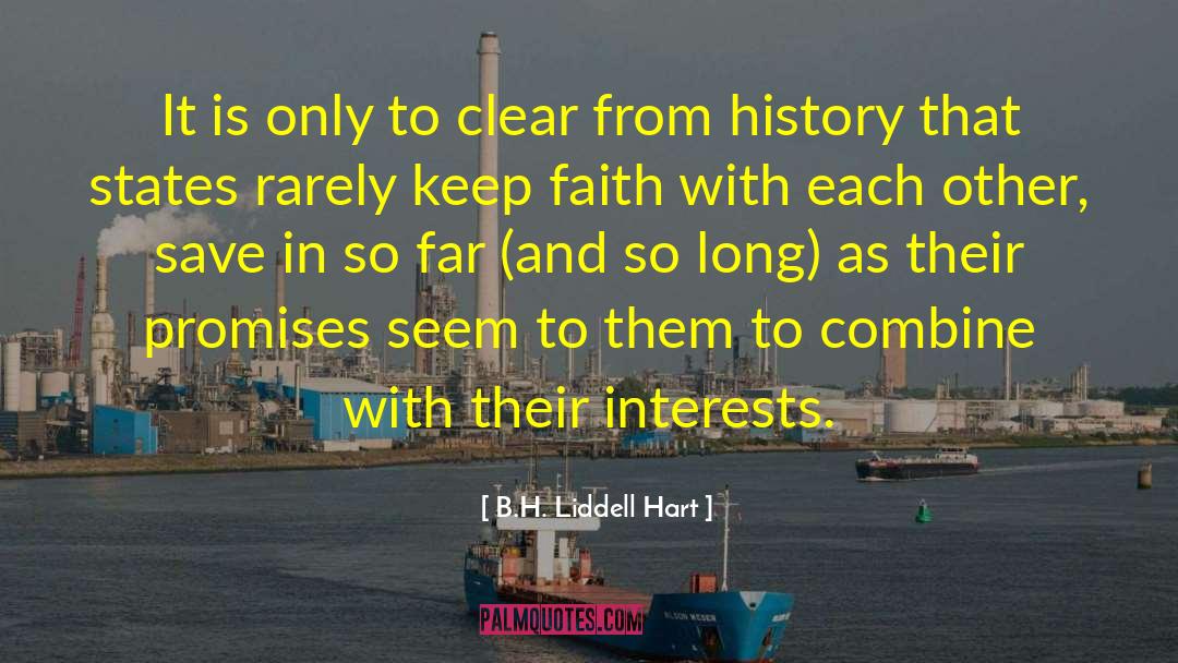 Liddell quotes by B.H. Liddell Hart