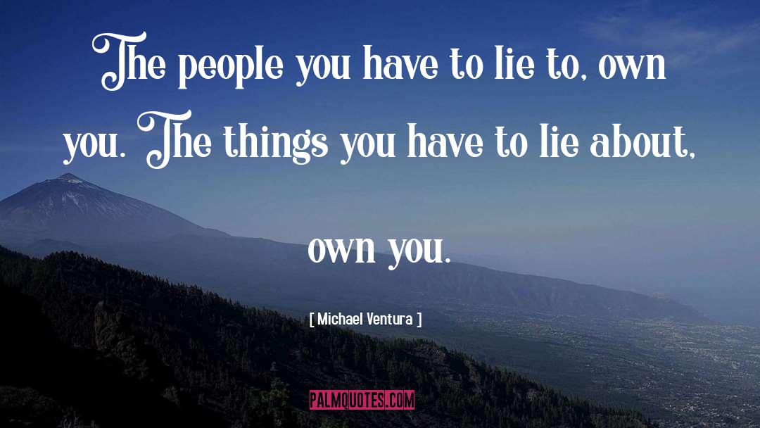 Lie Detector quotes by Michael Ventura