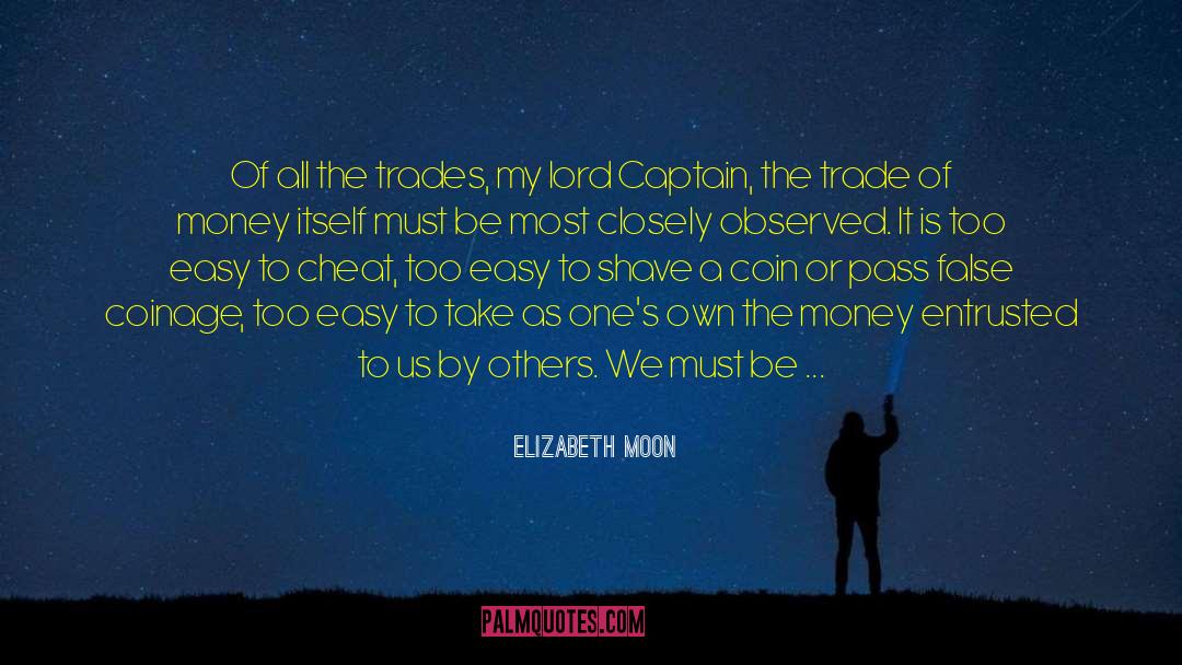 Lie For Money quotes by Elizabeth Moon
