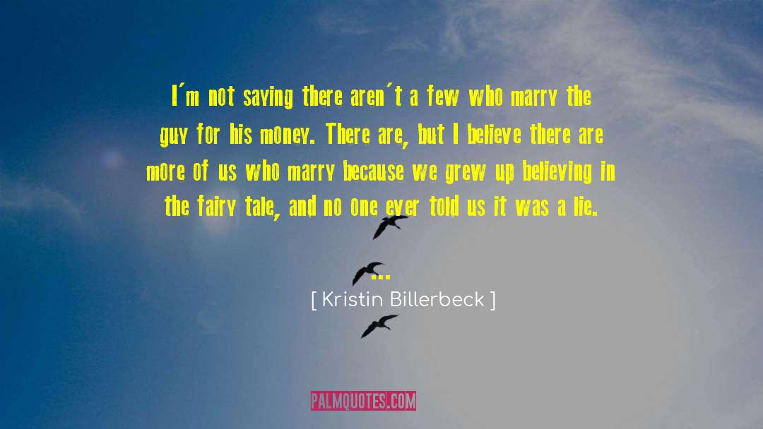 Lie For Money quotes by Kristin Billerbeck