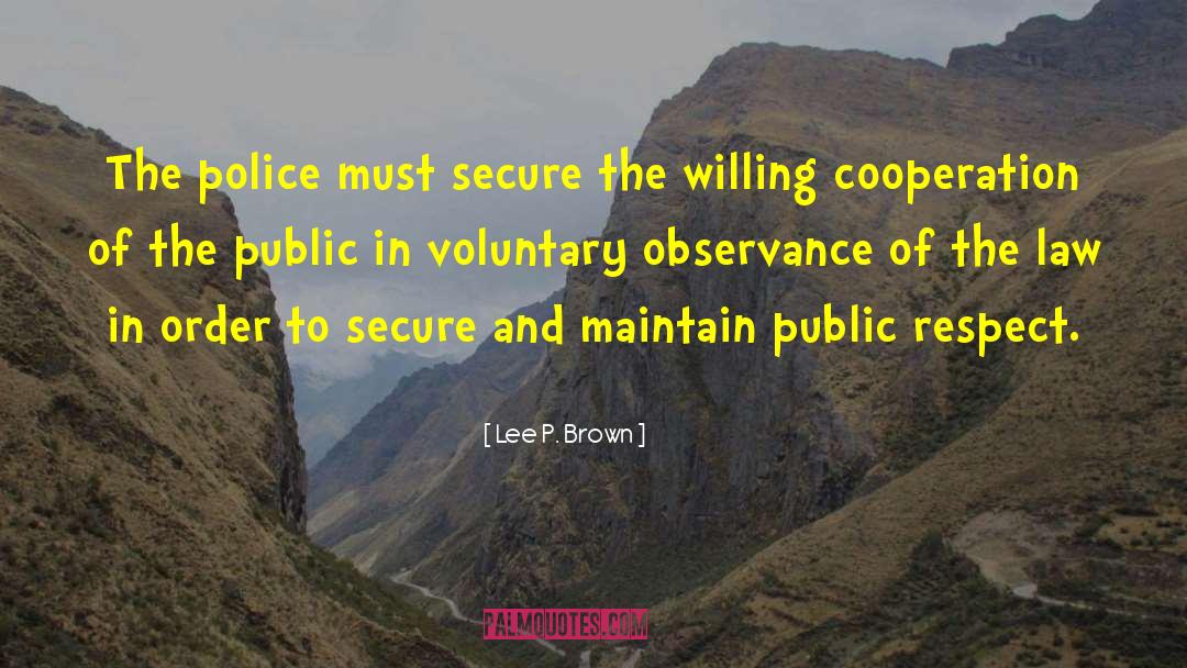 Lie Observance Law quotes by Lee P. Brown