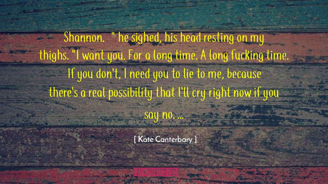 Lie To Me quotes by Kate Canterbary