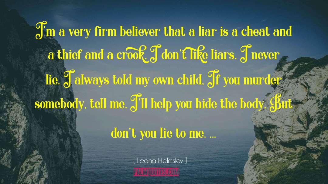 Lie To Me quotes by Leona Helmsley