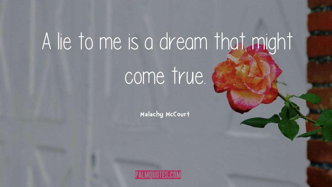 Lie To Me quotes by Malachy McCourt