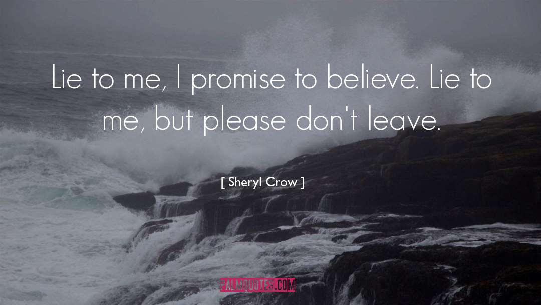 Lie To Me quotes by Sheryl Crow