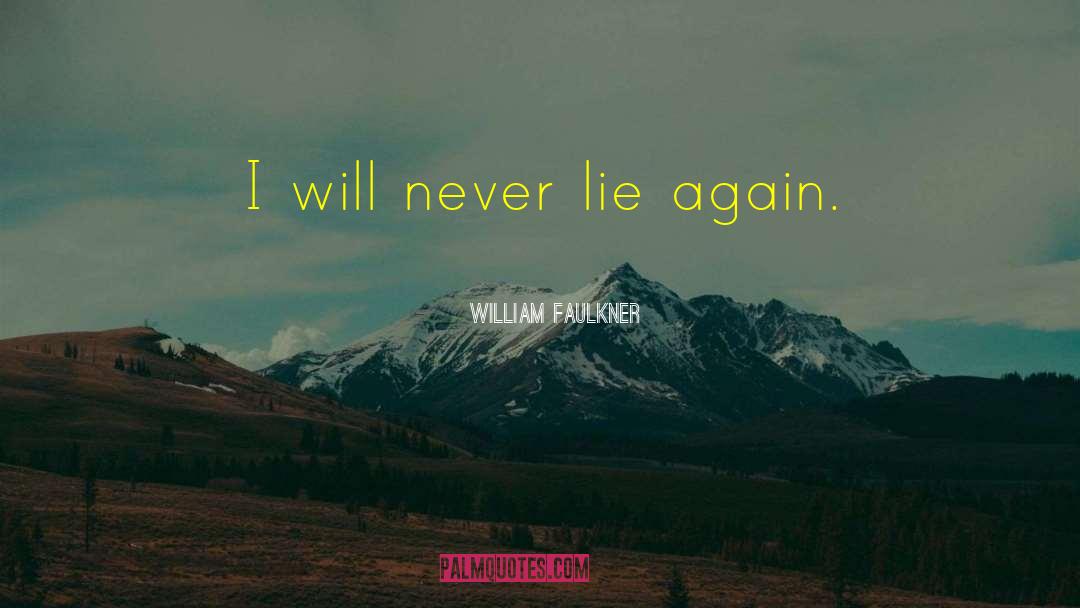 Lie Unhealthy quotes by William Faulkner