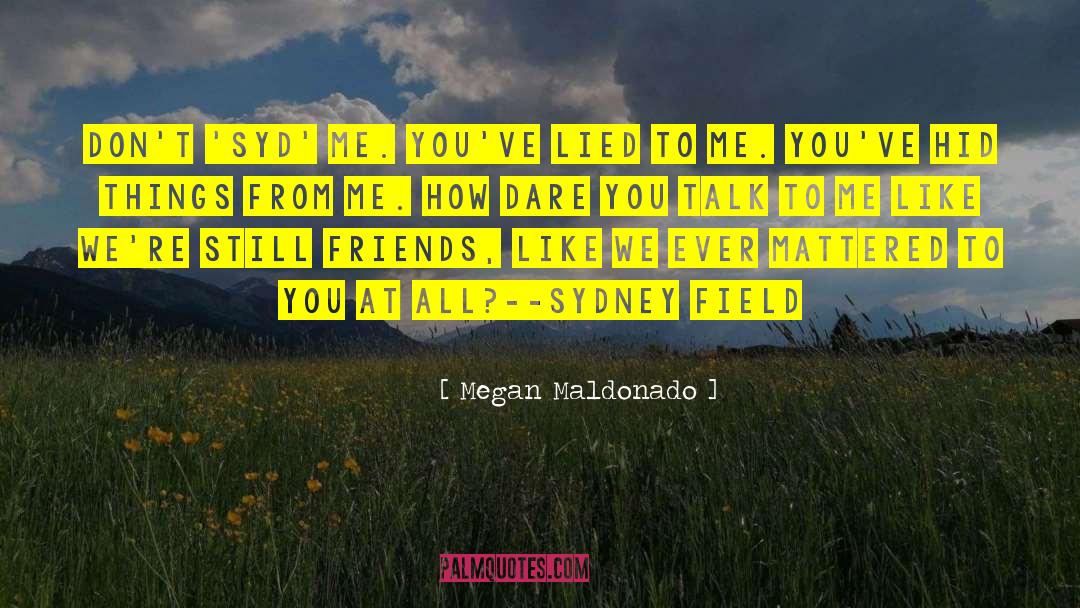 Lied To Me quotes by Megan Maldonado