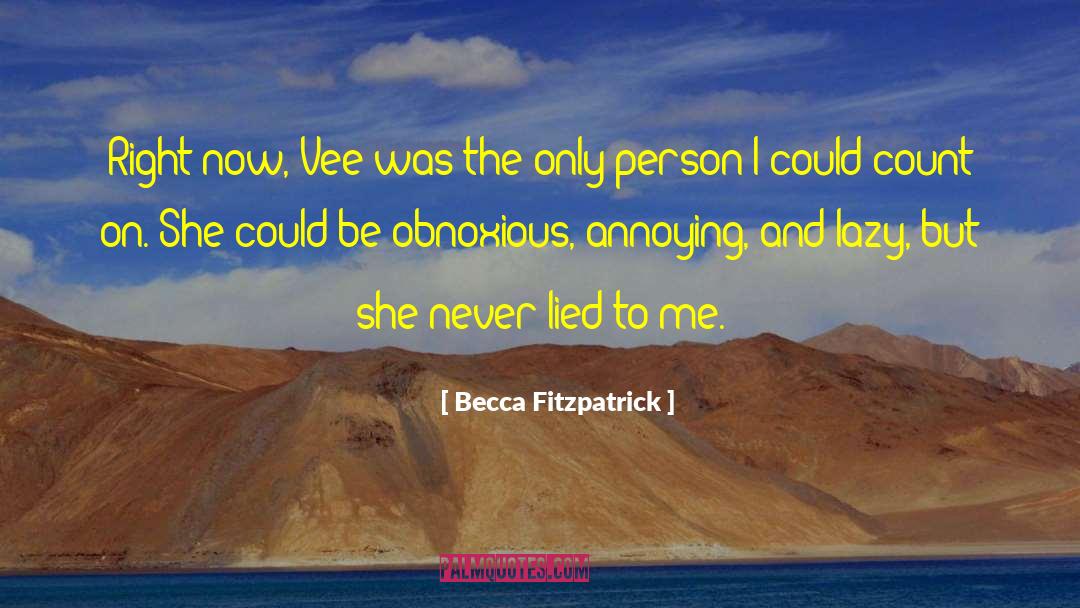 Lied To Me quotes by Becca Fitzpatrick