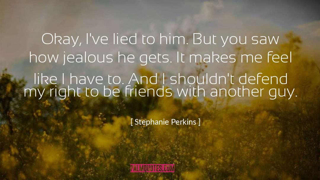 Lied To quotes by Stephanie Perkins