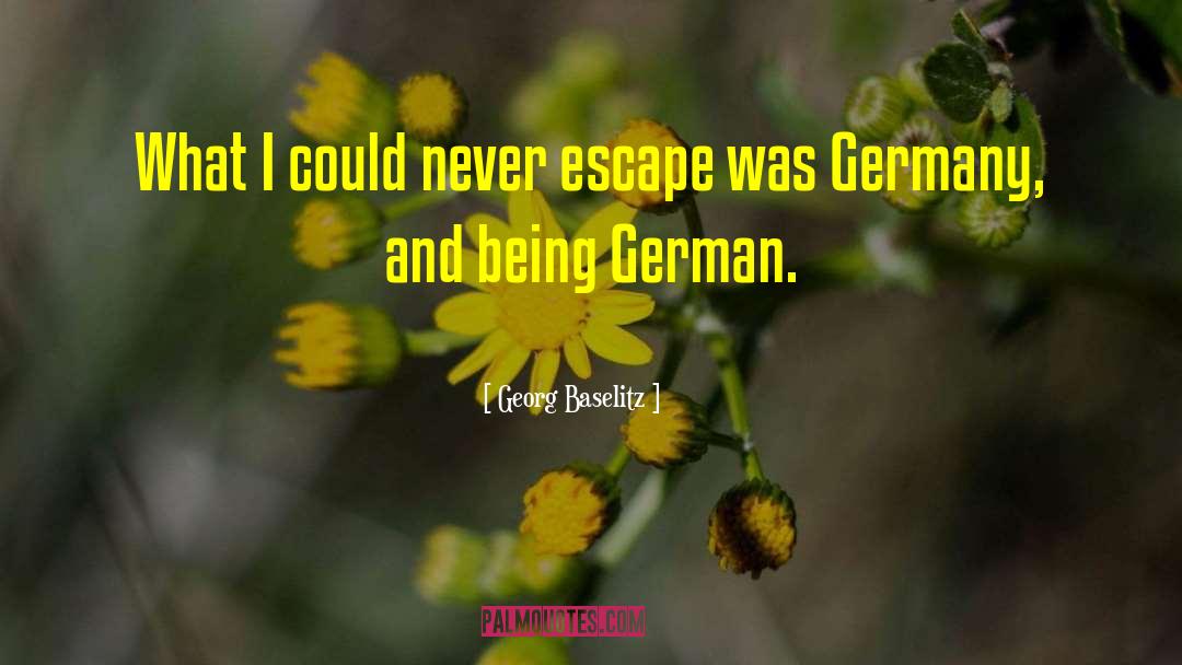 Lienen Germany quotes by Georg Baselitz