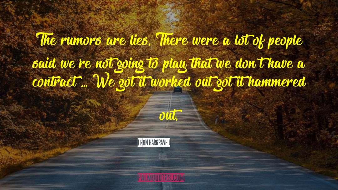 Lies Lying Liars quotes by Ron Hargrave