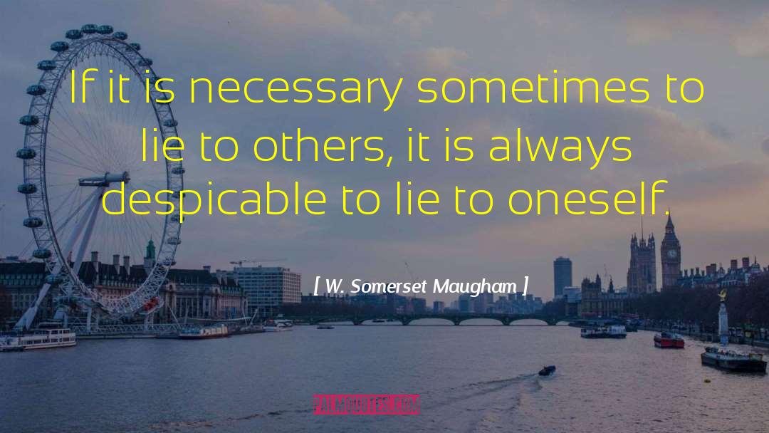 Lies Lying quotes by W. Somerset Maugham