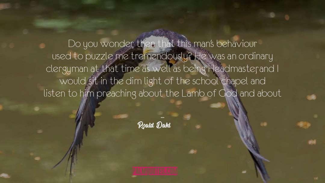 Lies My Preacher Told Me quotes by Roald Dahl