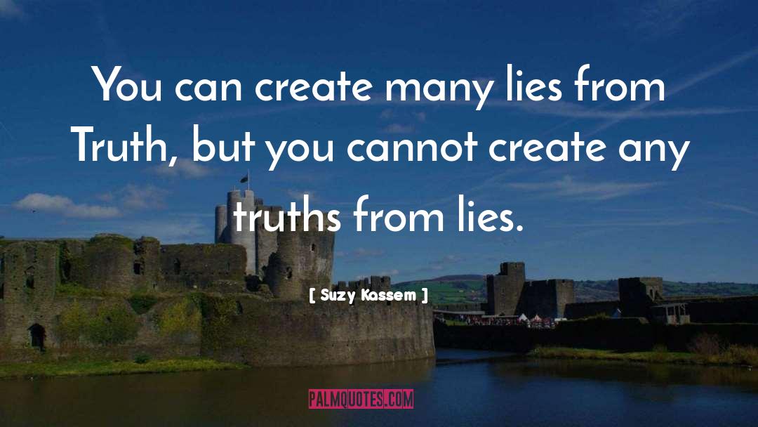 Lies quotes by Suzy Kassem