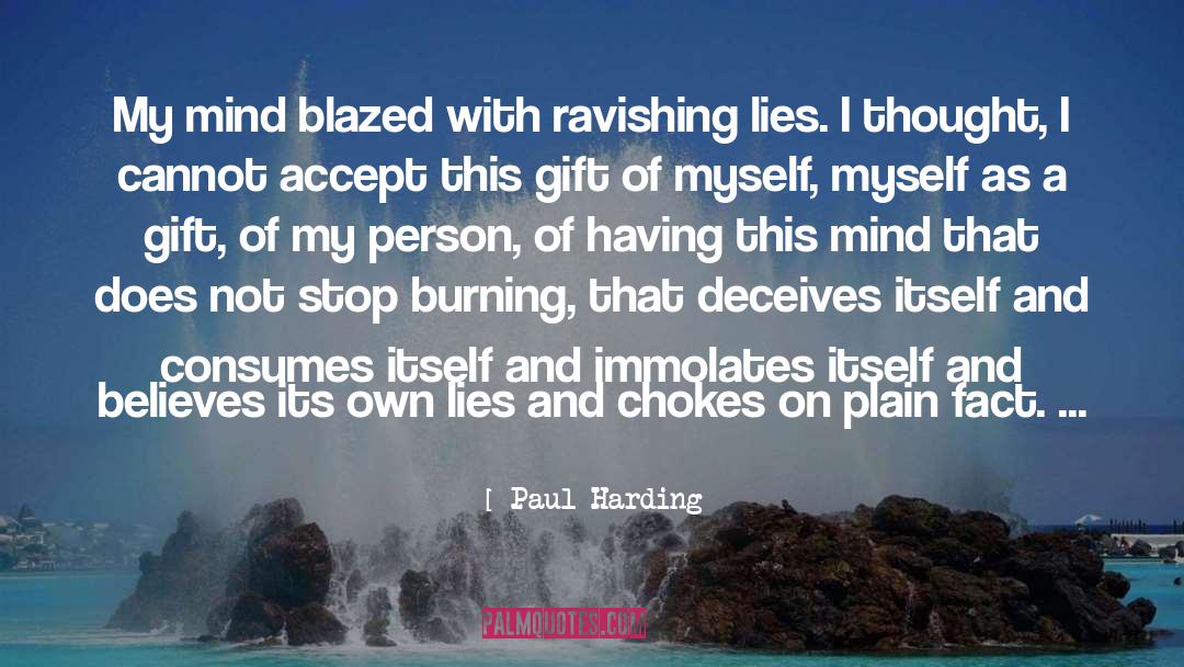 Lies Spread quotes by Paul Harding