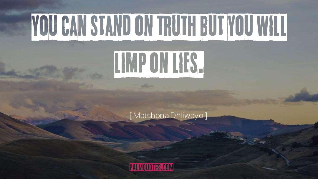 Lies Truth quotes by Matshona Dhliwayo