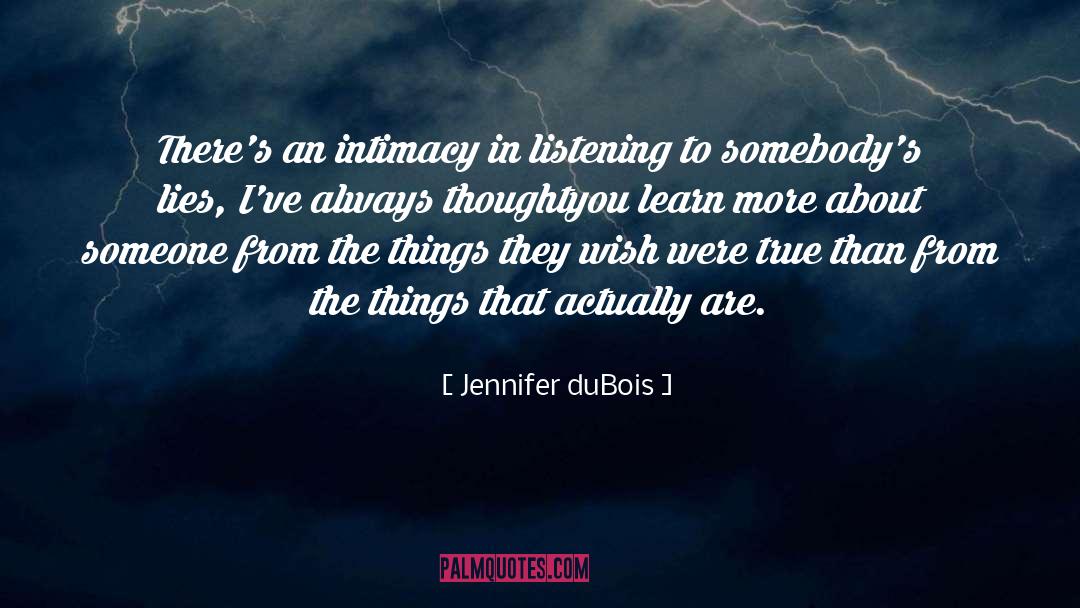 Lies Truth quotes by Jennifer DuBois