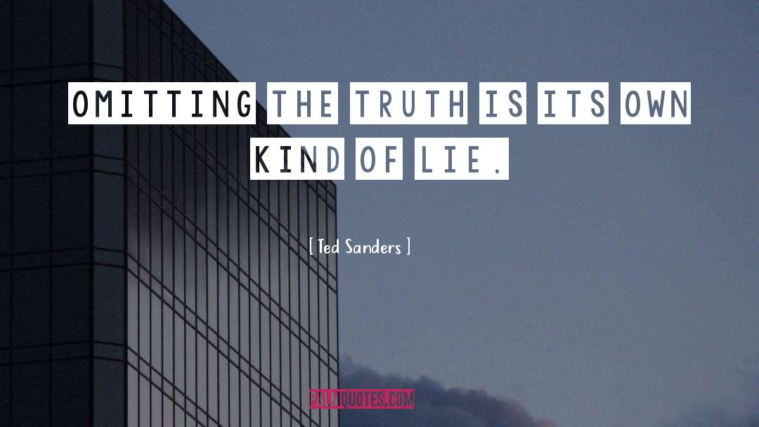 Lies Truth quotes by Ted Sanders