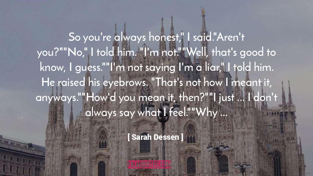 Lies Truth quotes by Sarah Dessen