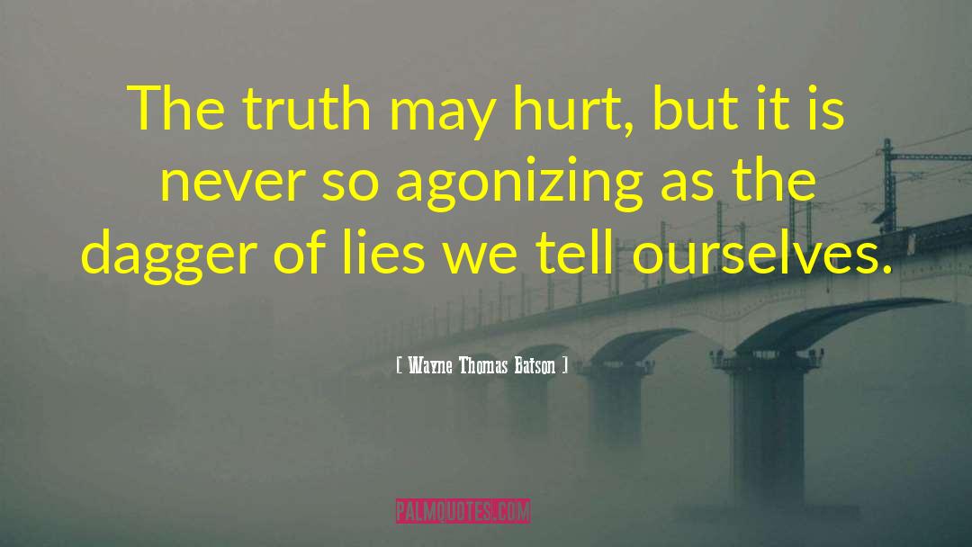 Lies We Tell Ourselves quotes by Wayne Thomas Batson