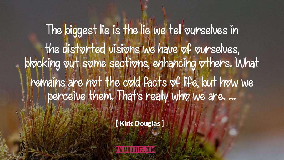 Lies We Tell Ourselves quotes by Kirk Douglas