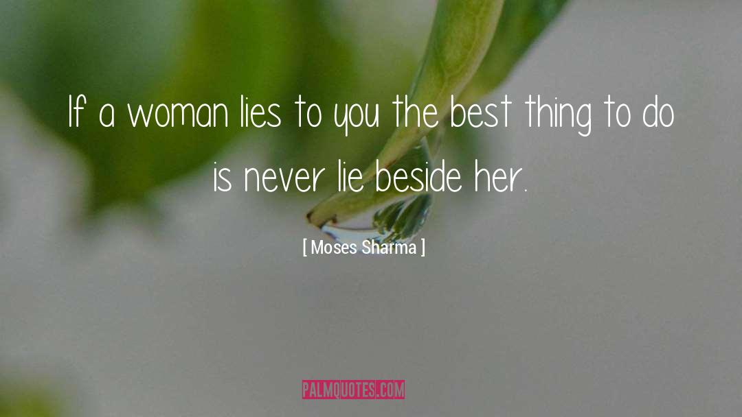 Lies Woman Cheating quotes by Moses Sharma