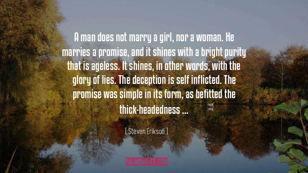Lies Woman Cheating quotes by Steven Erikson