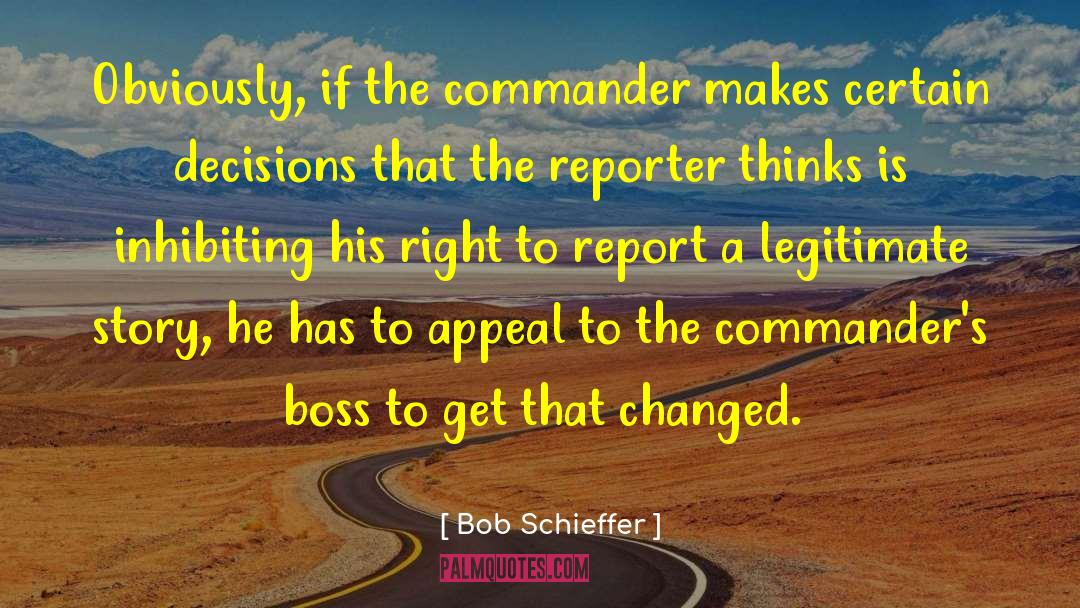 Lieutenant Commander quotes by Bob Schieffer