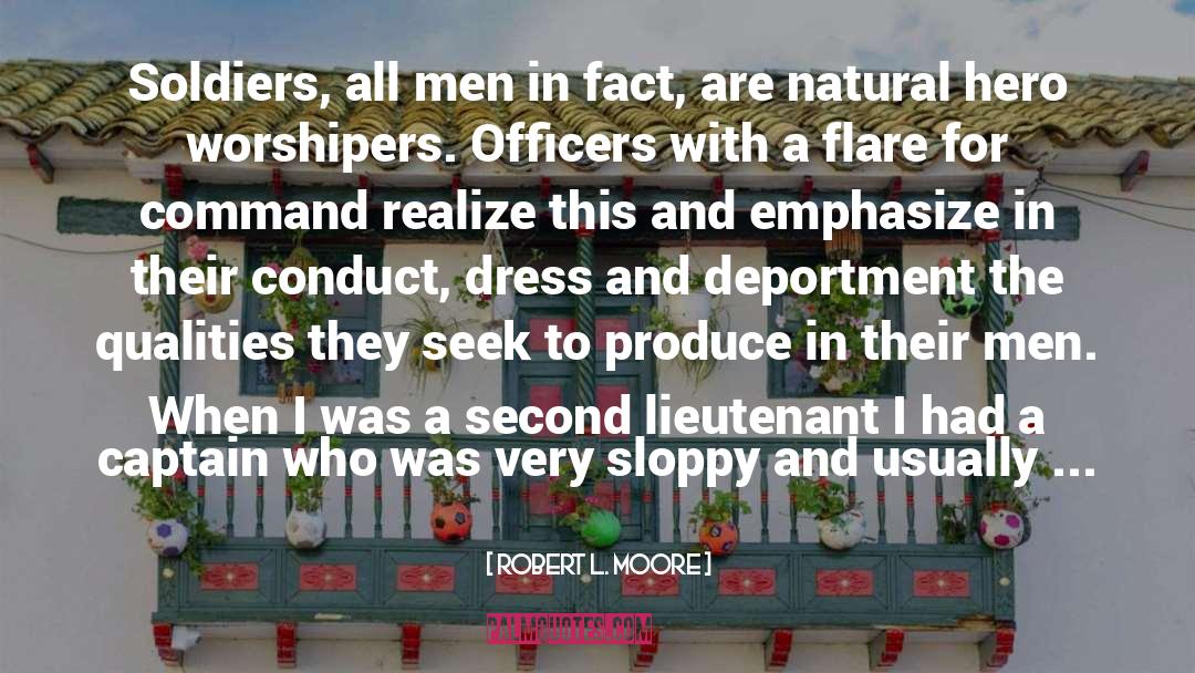Lieutenant quotes by Robert L. Moore