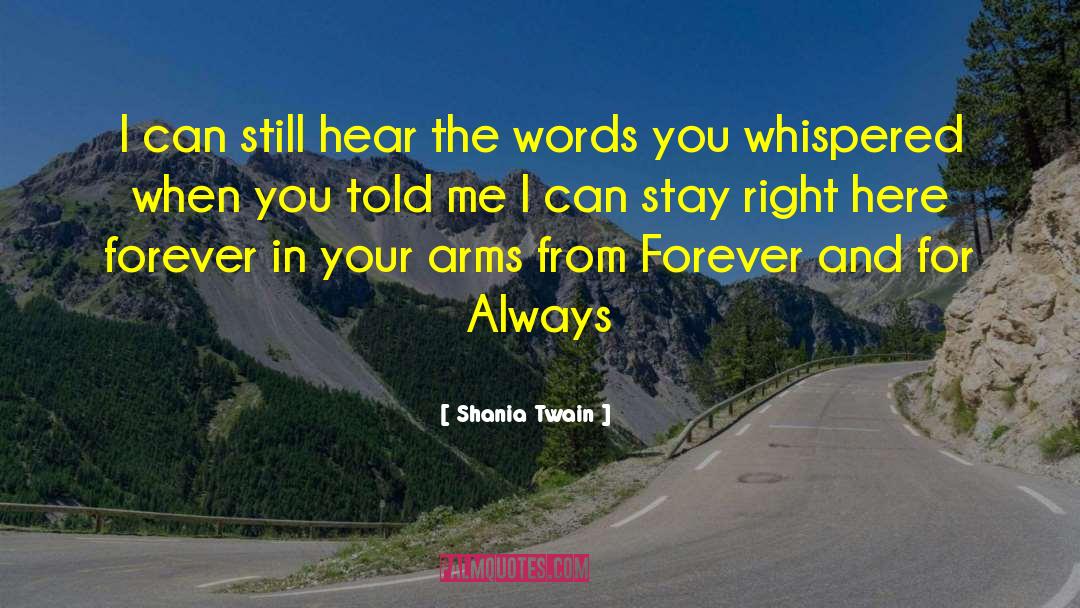 Life Abha Love Words quotes by Shania Twain