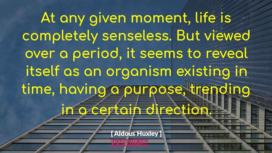 Life Achievements quotes by Aldous Huxley