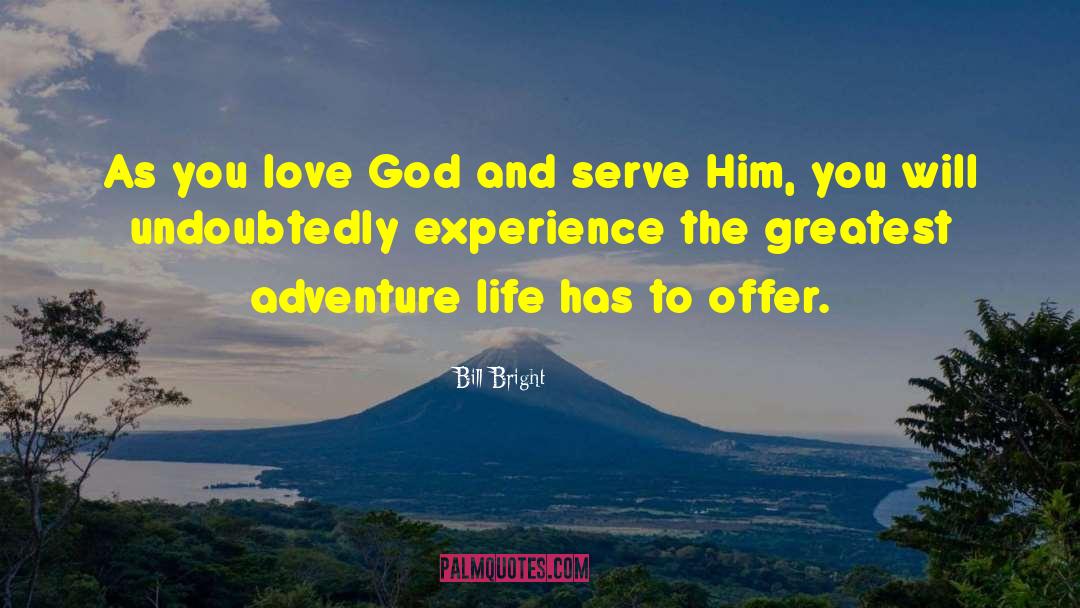 Life Adventure quotes by Bill Bright