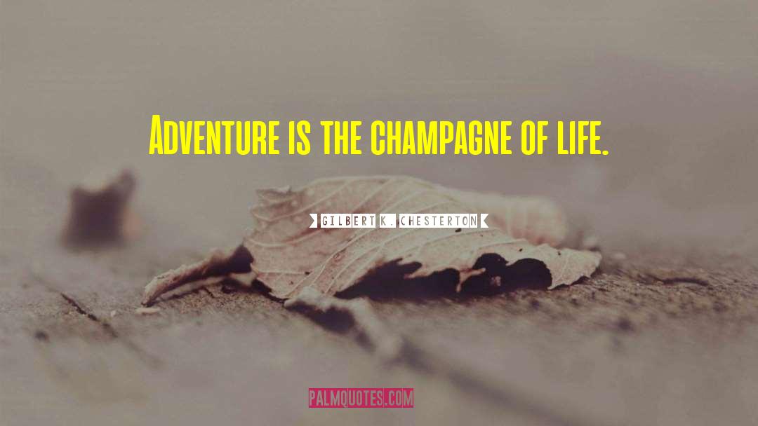 Life Adventure quotes by Gilbert K. Chesterton