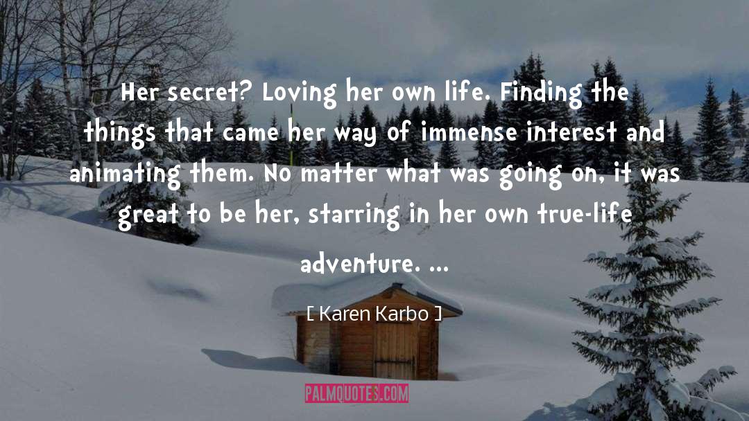 Life Adventure quotes by Karen Karbo