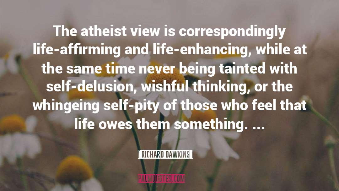 Life Affirming quotes by Richard Dawkins